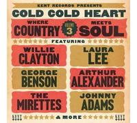 Various Artists – Cold Cold Heart ~ Where Country Meets Soul Volume 3 – Kent Display