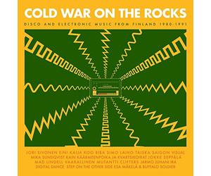 Various Artists - Cold War On The Rocks - Disco And Electronic Music From Finland 1980-1991