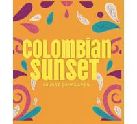 Various Artists - Colombian Sunset Lounge Compilation / Various