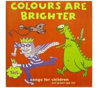 Various Artists - Colours Are Brighter: Songs For Children And Grown Ups Too