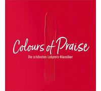 Various Artists - Colours of Praise - rot - Die schönsten Lobpreis-Klassiker