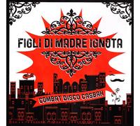 Figli Di Madre Ignota - Combat Disco Casbah