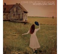 Various Artists - Come On Up to the House - New Vinyl Record 12 Album - - O4z
