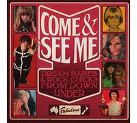 Various Artists - Come & See Me: Dream Babes & Rock Chicks From Down Under
