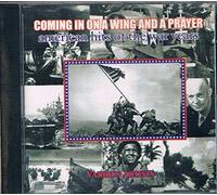 Various Artists - Coming in on a Wing and a Prayer:American Hits of the War Years