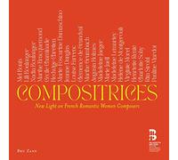 Various Artists - Compositrices: New Light on French Romantic Women Composers