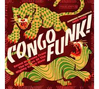 Various Artists - Congo Funk! Sound Madness From The Shores Of The Mighty Congo River (Kinshasa/Brazzaville 1969-1982) [VINYL]