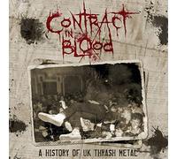 Various Artists - Contract In Blood: A History Of UK Thrash Metal
