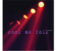 Various Artists - Cool As Folk: Cambridge Folk Festival