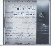 Various Artists – Cool, Blue and Lonesome: Bluegrass for the Broken-Hearted – CD – US import