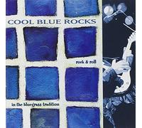 Various Artists - Cool Blue Rocks: Rock 'N' Roll in the Bluegrass Tradition