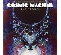 Various Artists - Cosmic Machine - The Sequel [VINYL]