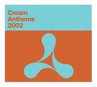 Various Artists - Cream Anthems 2002