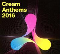 Various Artists - Cream Anthems 2016