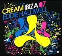 Various Artists - Cream Ibiza 07 (Mixed By Eddie Halliwell)