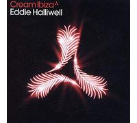 Various Artists - Cream Ibiza (2006 Mixed by Eddie Halliwell)