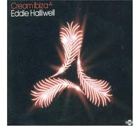 Various Artists - Cream Ibiza (2007 Mixed By Eddie Halliwell)