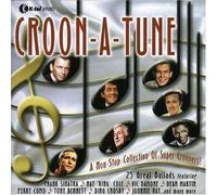 Various Artists - Croon-A-Tune - A Non-Stop Collection Of Super Crooners!