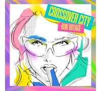 Various Artists - Crossover City Bon Voyage (Various Artists)