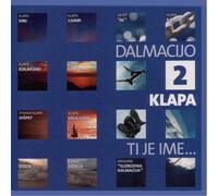 Various Artists - Dalmacijo Klapa Ti je Ime Vol. 2