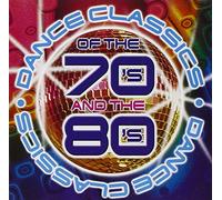 Various Artists - Dance Classics Of The 70s And 80s