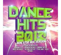 Various Artists - Dance Hits 2013! Non Stop Mix Version