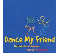 Various Artists - Dance My Friend - Barbados Island Rhythms