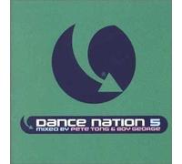 Various Artists - Dance Nation 5; mixed by Pete Tong & Boy George