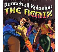 Various Artists - Dancehall Xplosion the Remix