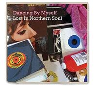 Various Artists - Dancing By Myself: Lost In Northern Soul