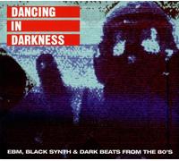 Various Artists Dancing in Darkness: EBM, Black Synth & Dark Beats from (Vinyl)