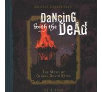 Various - Dancing With The Dead: THE MUSIC OF GLOBAL DEATH RITES