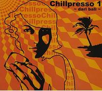 Various Artists - Dari Bali 1 - Chillpresso