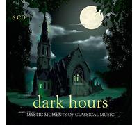Various Artists - Dark Hours - Mystic Moments Of Classical Music