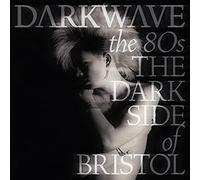 Various Artists - Darkwave The 80's (The Dark Side Of Bristol)