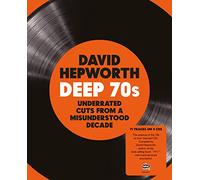Various Artists - David Hepworth: Deep 70s - Underrated Cuts From A Misunderstood Decade