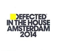 VARIOUS ARTISTS - Defected In The House Amsterdam 2014
