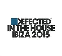 VARIOUS ARTISTS - Defected In The House Ibiza 2015
