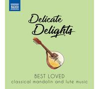 Various Artists – Delicate Delights: Best Loved Classical Mandolin and Lute – CD – NAXOS