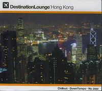 Various Artists - Destination Lounge Hong..