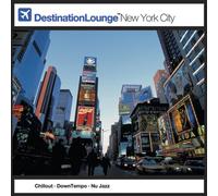 Various Artists - Destination Lounge: New York City