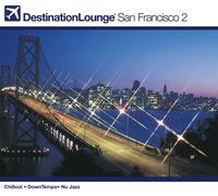 Various Artists - Destination Lounge San Francisco 2 (Dig)