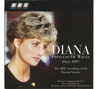 Various Artists - Diana, Princess of Wales 1961-1997: The BBC Recording of the Funeral Service held at Westminster Abbey on Saturday 6th September 1997