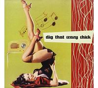 Various Artists - Dig That Crazy Chick