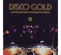 Various Artists - Disco Gold: Scepter Records & the Birth of Disco