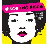Various Artists Disco Not Disco: Leftfield Disco Classics from the New Y (Vinyl)