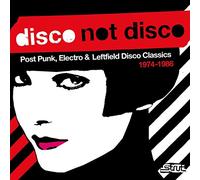Various Artists - Disco Not Disco: Post Punk, Electro And Leftfield Disco