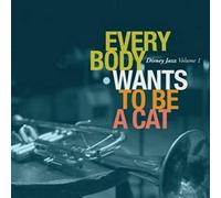 Various Artists - Disney Jazz, Vol. 1: Everybody Wants to Be a Cat