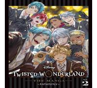 Various Artists Disney Twisted-Wonderland: The Manga - Anthology, Vol. 2 Various Artists Multicolor