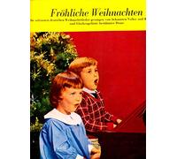 Various Artists/Div.Volks- und Kinderchöre - Fröhliche Weihnachten - die schönsten deutschen Weihnachtslieder